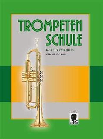 Trompetenschule für Anfänger (Band 1)