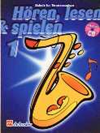 Hören, lesen & spielen 1 - Schule - Tenorsaxophon - (inkl. CD)