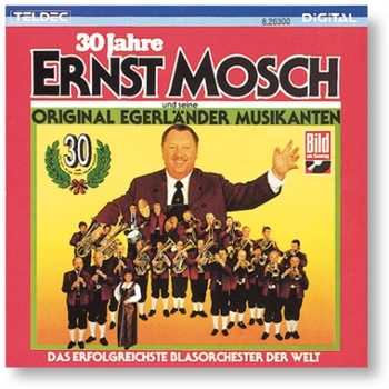 30 Jahre Ernst Mosch (CD)
