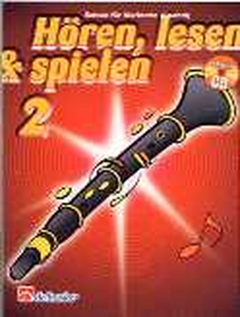 Hören, lesen & spielen 2 - Schule - Klarinette (Boehm)