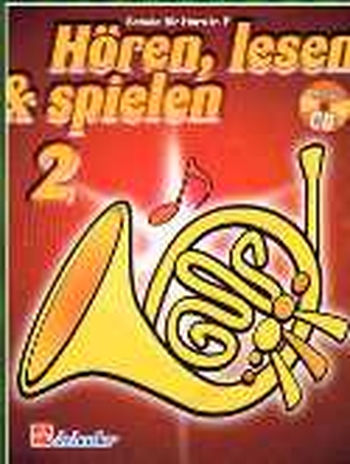 Hören, lesen & spielen 2 - Schule - Horn in F