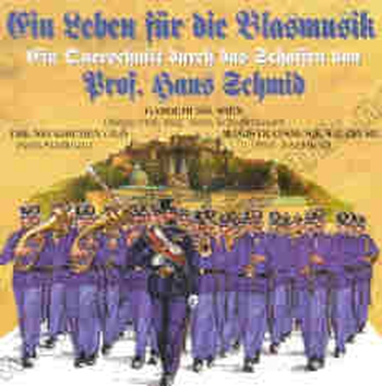 Ein Leben für die Blasmusik (CD) - Hans Schmid