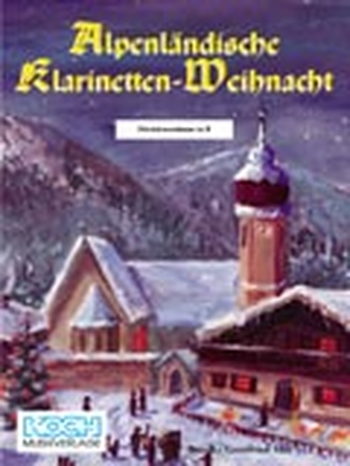 Alpenländische Klarinetten-Weihnacht - 2025 wieder lieferbar
