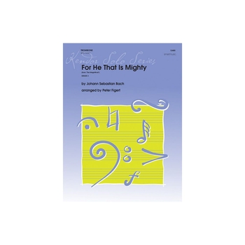 For he that is Mighty (Bassposaune)