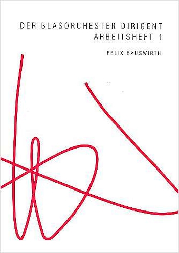 Der Blasorchester Dirigent - Arbeitsheft 1