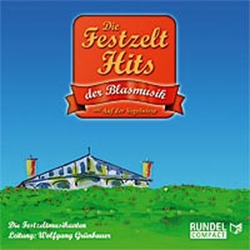 Die Festzelt Hits der Blasmusik (CD)
