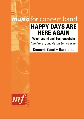 Happy Days are here again (Wochenend und Sonnenschein)