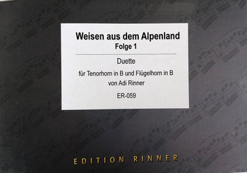 Weisen aus dem Alpenland, Folge 1 - Flügelhorn und Tenorhorn