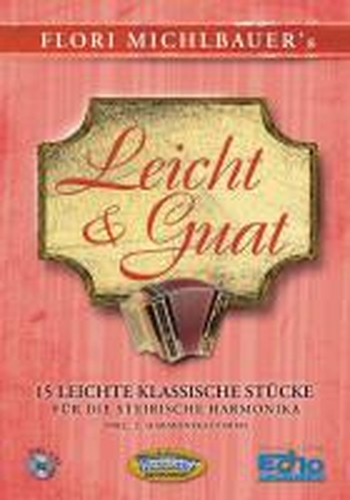Leicht & Guat - 15 bekannte klassische Melodien (inkl. CD)