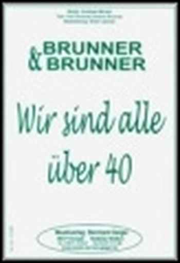 Wir sind alle über 40