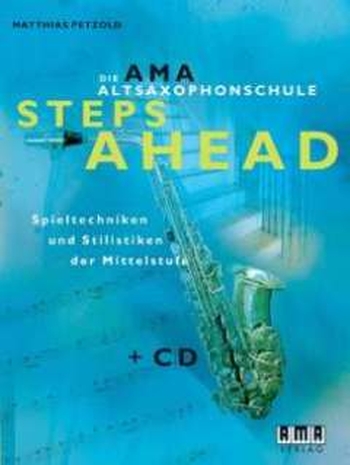 Die AMA-Altsaxophonschule - Steps Ahead