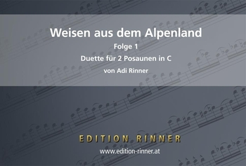 Weisen aus dem Alpenland, Folge 1 - 2 Posaunen