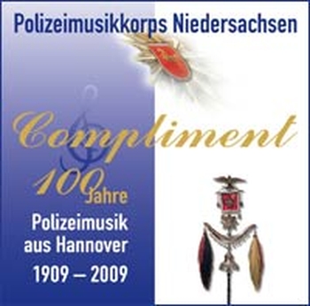 Compliment - 100 Jahre Polizeimusik aus Hannover (2 CD's)