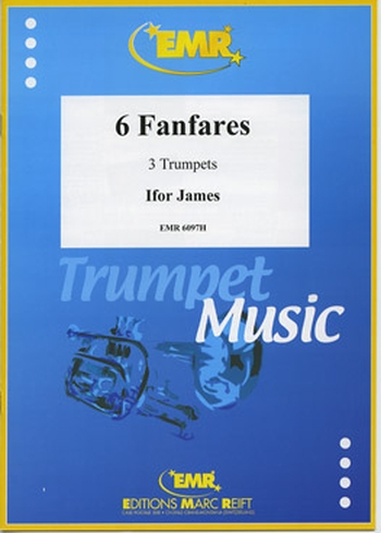 6 Fanfares - 3 Trompeten