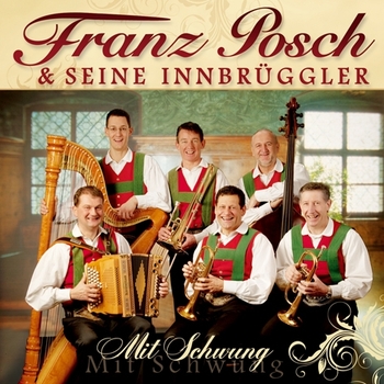 Mit Schwung - Franz Posch & Seine Innbrüggler (CD)