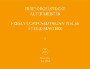 Freie Orgelstücke alter Meister, Band 1
