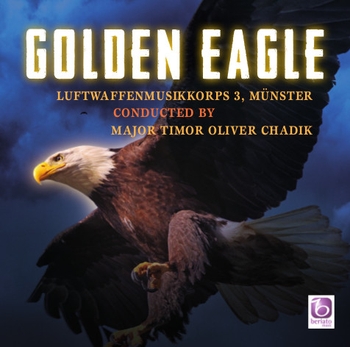Golden Eagle (CD) - Luftwaffenmusikkorps 3