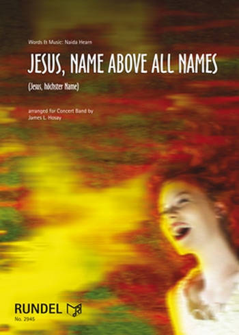 Jesus, Name Above All Names (Jesus, höchster Name)
