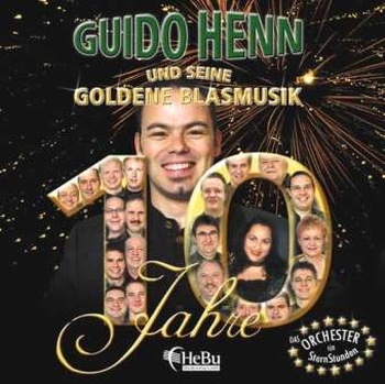 10 Jahre Guido Henn und seine Goldene Blasmusik (CD)
