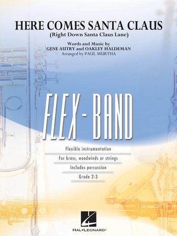 Here Comes Santa Claus (Richt Down Santa Claus Lane) (Flex Band)