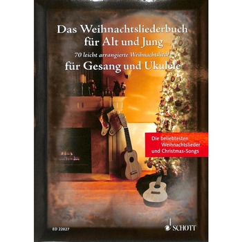 Das Weihnachtsliederbuch für Alt und Jung (Ukulele)