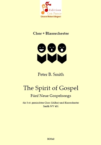 The Spirit of Gospel – Fünf Neue Gospels - Blasorchester