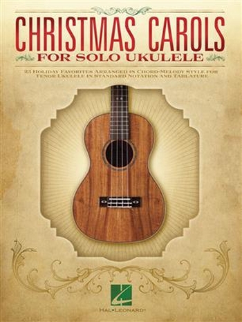 Christmas Carols for Solo Ukulele