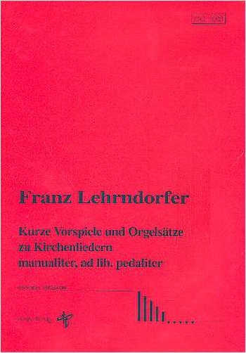 Kurze Vorspiele und Orgelsätze zu Kirchenliedern