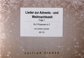 Lieder zur Advent und Weihnachtszeit (3 Posaunen in C) - Folge 1
