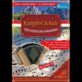 Knöpferl Schule für Steirische Harmonika - Teil 1 (5-Fingersatz)
