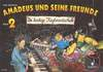 Amadeus und seine Freunde - Band 2