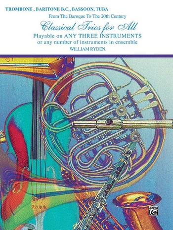 Classical Trios for All (Posaune in C, Bariton in C, Fagott, Tuba)