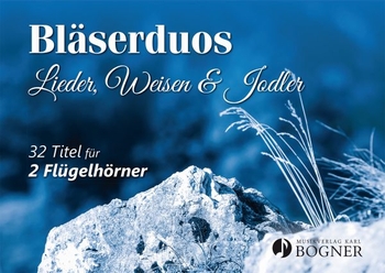 Bläserduos - Lieder, Weisen & Jodler