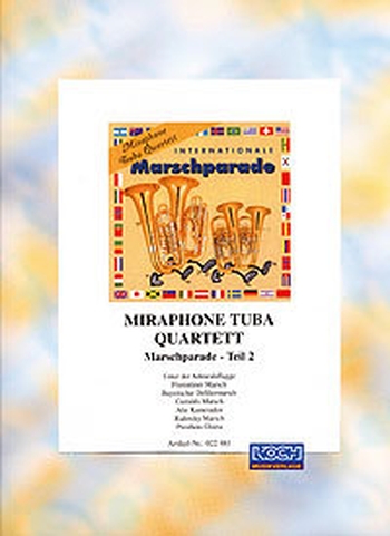Miraphone Tuba Quartett - Marschparade - Teil 2