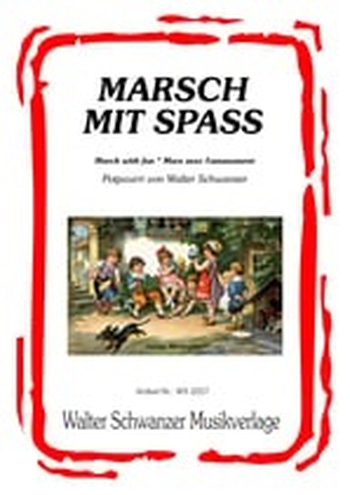 Marsch mit Spaß