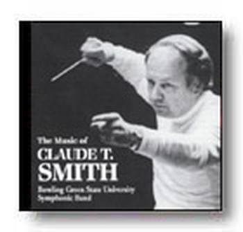 The Music of Claude T. Smith (CD)