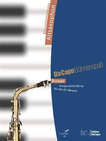 Da Capo Bühnenspaß Bronze - Altsaxophon (Klavierbegleitung)