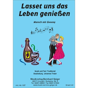 Lasset uns das Leben genießen