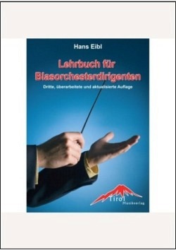 Lehrbuch für Blasmusik-Dirigenten - dritte Auflage