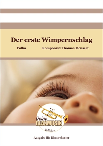 Der erste Wimpernschlag