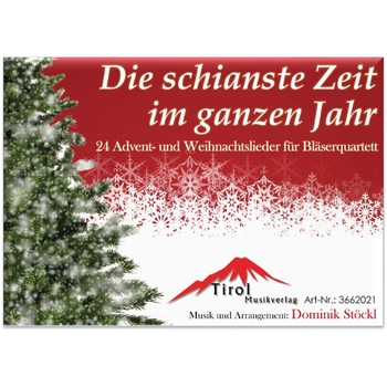 Die schianste Zeit im ganzen Jahr - 24 Advent- und Weihnachtslieder