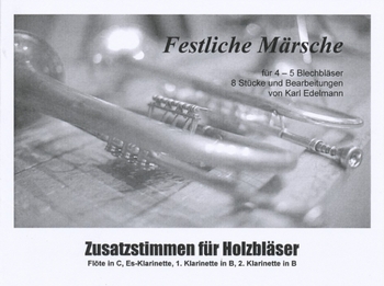 Festliche Märsche - Zusatzstimmen Holzbläser