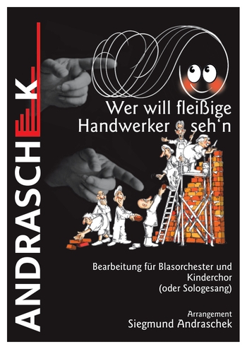 Wer will fleißige Handwerker sehn'