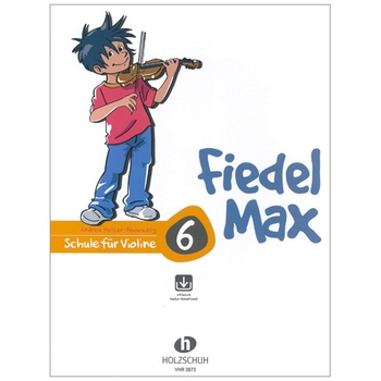 Fiedel Max - VIOLINE - SCHULE für Violine 6 (inkl. Online-Audio)
