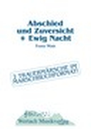 Abschied und Zuversicht / Ewig Nacht