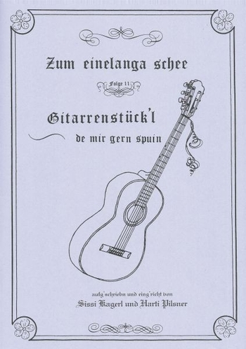 Gitarrenstückl - Zum einelanga schee 11 (incl. CD)