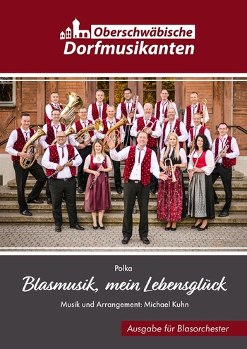 Blasmusik, mein Lebensglück