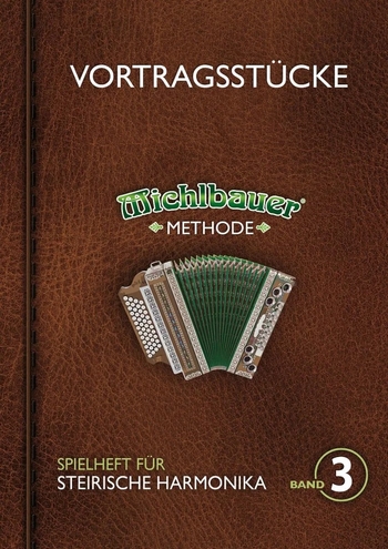 Michlbauer Methode, Band 3 - Vortragsstücke