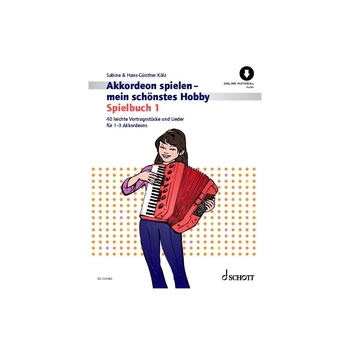 Akkordeon spielen - mein schönstes Hobby - Spielbuch 1