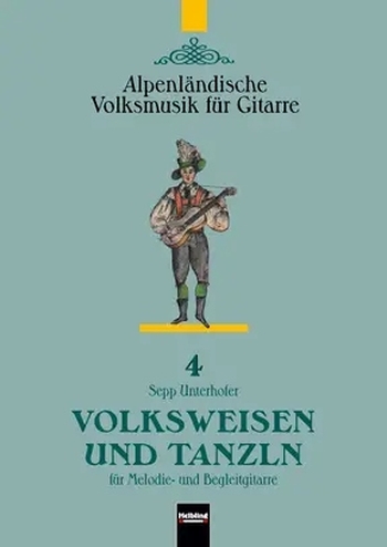 Volksweisen und Tanzln - Alpenländische Volksmusik für Gitarre 4